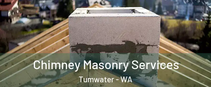  Chimney Masonry Services Tumwater - WA