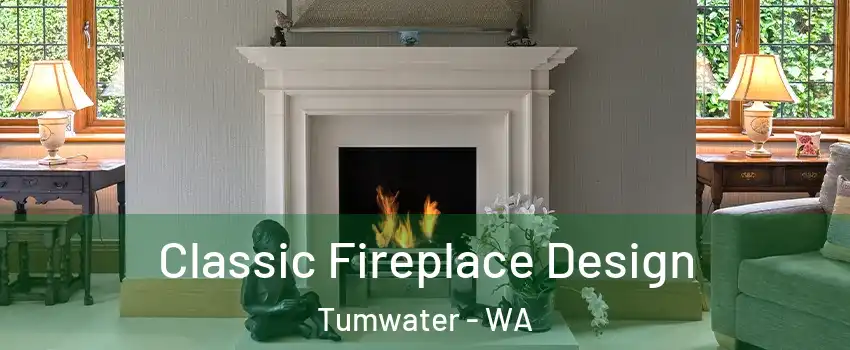  Classic Fireplace Design Tumwater - WA