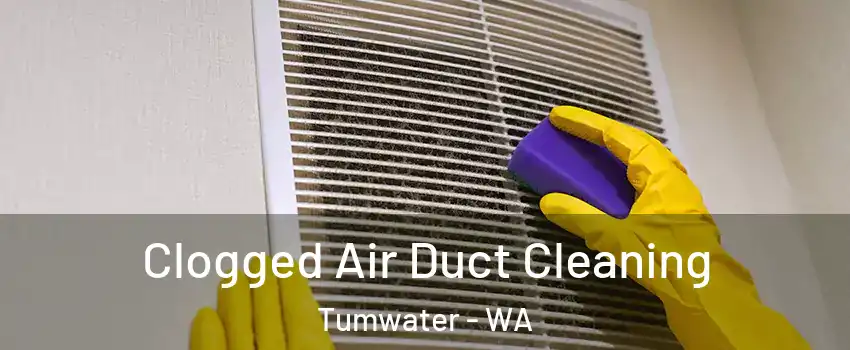  Clogged Air Duct Cleaning Tumwater - WA