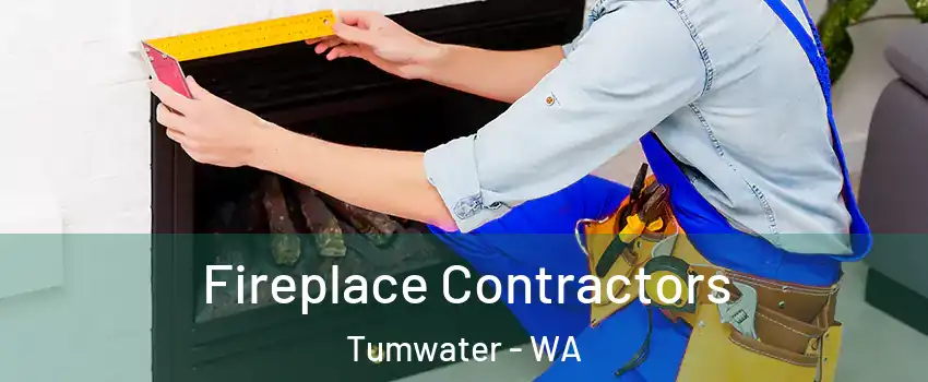  Fireplace Contractors Tumwater - WA