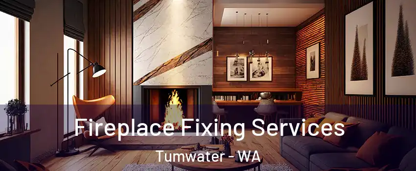  Fireplace Fixing Services Tumwater - WA