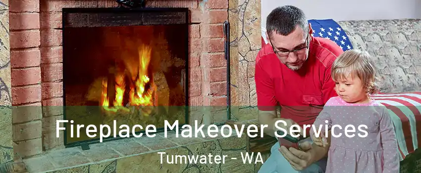  Fireplace Makeover Services Tumwater - WA