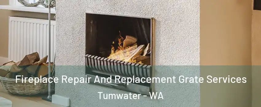 Fireplace Repair And Replacement Grate Services Tumwater - WA