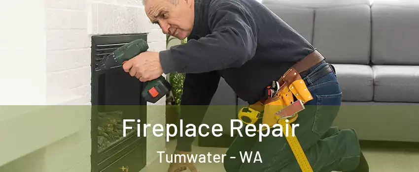  Fireplace Repair Tumwater - WA