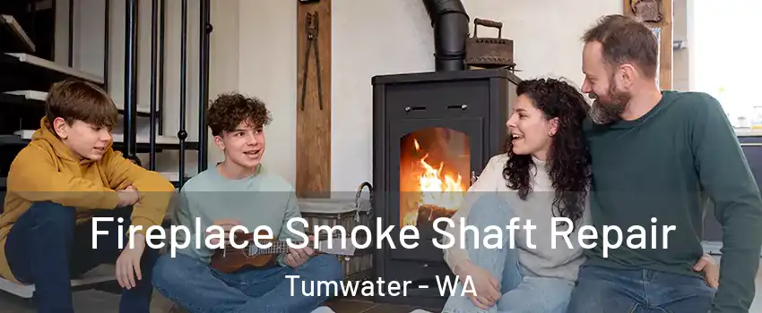  Fireplace Smoke Shaft Repair Tumwater - WA