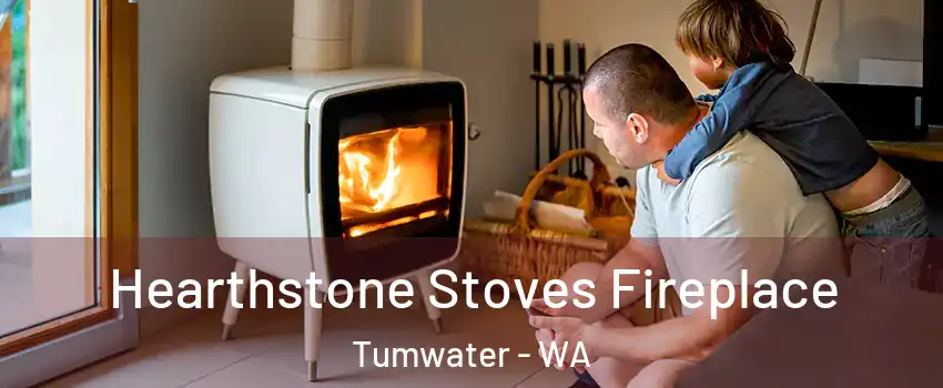 Hearthstone Stoves Fireplace Tumwater - WA