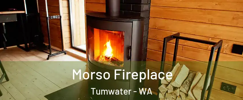  Morso Fireplace Tumwater - WA