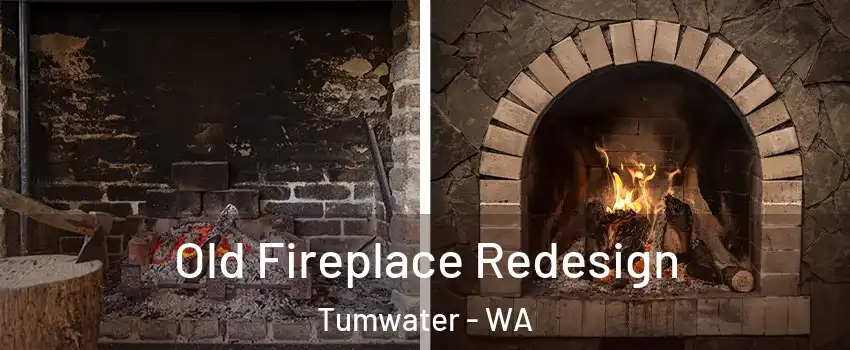  Old Fireplace Redesign Tumwater - WA