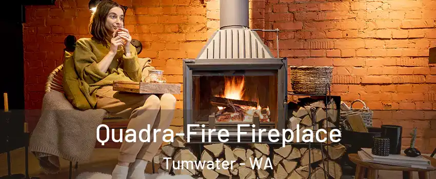  Quadra-Fire Fireplace Tumwater - WA