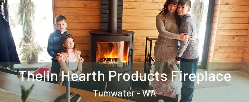  Thelin Hearth Products Fireplace Tumwater - WA