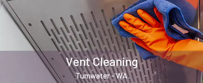  Vent Cleaning Tumwater - WA