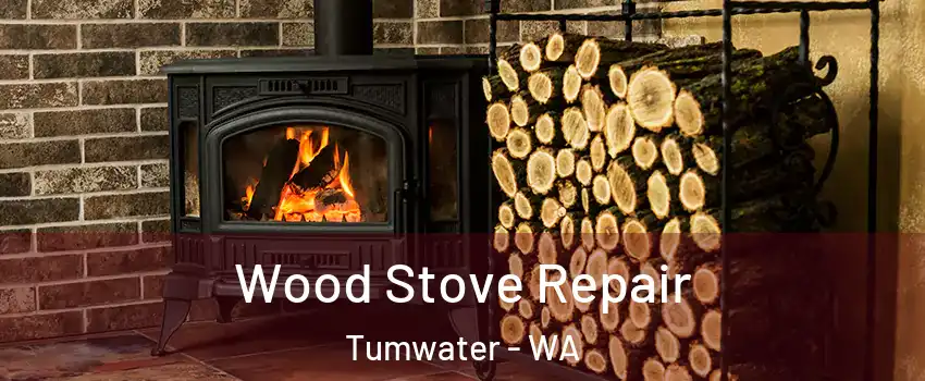  Wood Stove Repair Tumwater - WA